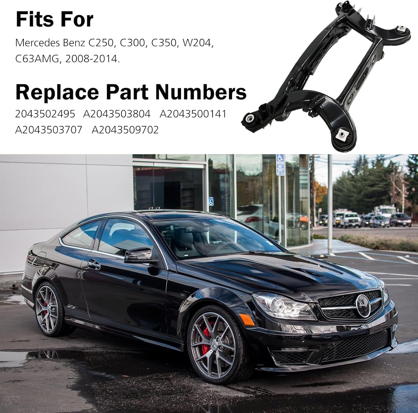 Premium Rear Suspension Subframe Crossmember for Mercedes Benz W204 C-Class 2008-2014